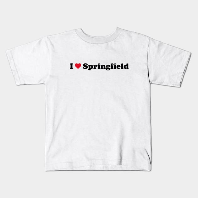 I Love Springfield Kids T-Shirt by Novel_Designs